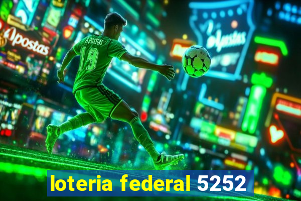 loteria federal 5252